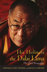 Title: His Holiness the Dalai Lama: The Oral Biography, Author: Deborah Hart Strober