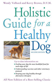 Title: Holistic Guide for a Healthy Dog, Author: Wendy Volhard