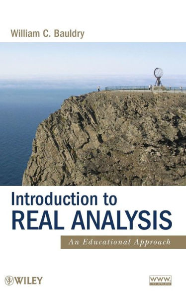 Introduction to Real Analysis: An Educational Approach / Edition 1