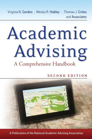 Academic Advising: A Comprehensive Handbook / Edition 2
