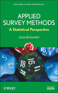 Title: Applied Survey Methods: A Statistical Perspective / Edition 1, Author: Jelke Bethlehem