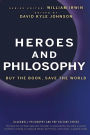 Heroes and Philosophy: Buy the Book, Save the World