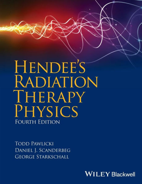 Hendee's Radiation Therapy Physics / Edition 4