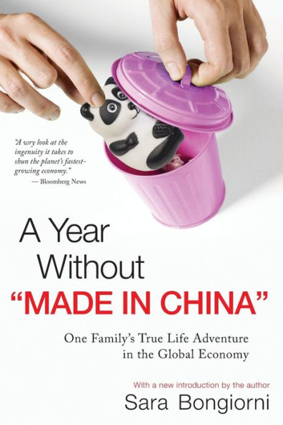A Year Without "Made China": One Family's True Life Adventure the Global Economy
