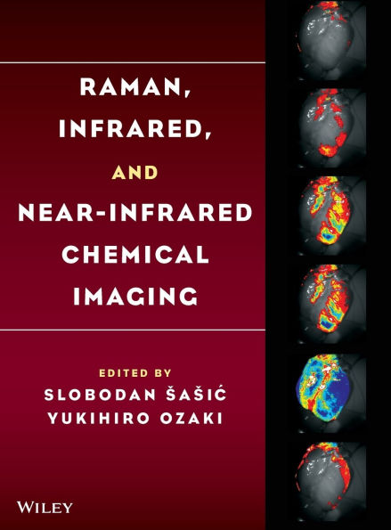 Raman, Infrared, and Near-Infrared Chemical Imaging / Edition 1