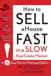 Alternative view 1 of How to Sell a House Fast in a Slow Real Estate Market: A 30-Day Plan for Motivated Sellers