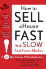 How to Sell a House Fast in a Slow Real Estate Market: A 30-Day Plan for Motivated Sellers