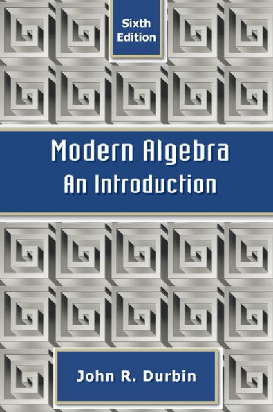 Modern Algebra: An Introduction / Edition 6