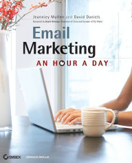 Title: Email Marketing: An Hour a Day / Edition 1, Author: Jeanniey Mullen