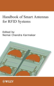 Title: Handbook of Smart Antennas for RFID Systems / Edition 1, Author: Nemai Chandra Karmakar