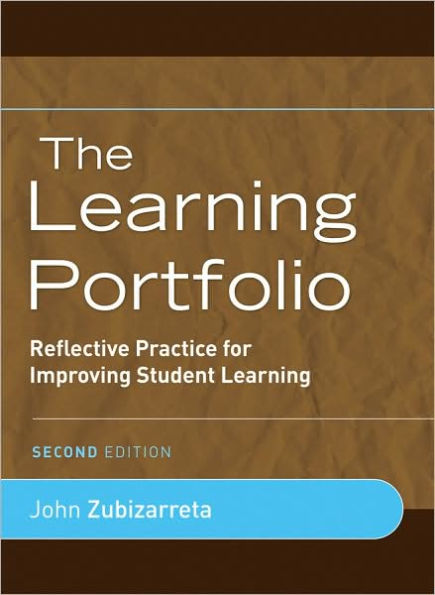 The Learning Portfolio: Reflective Practice for Improving Student Learning