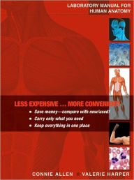 Title: Laboratory Manual for Human Anatomy / Edition 1, Author: Connie Allen