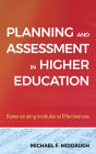 Planning and Assessment in Higher Education: Demonstrating Institutional Effectiveness / Edition 1