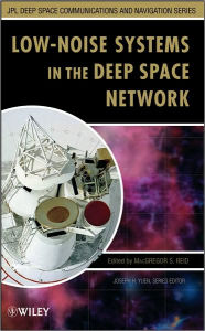 Title: Low-Noise Systems in the Deep Space Network / Edition 1, Author: Macgregor S. Reid