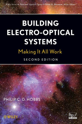 Building Electro-Optical Systems: Making It all Work / Edition 2