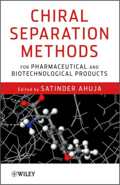 Chiral Separation Methods for Pharmaceutical and Biotechnological Products / Edition 1