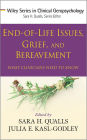 End-of-Life Issues, Grief, and Bereavement: What Clinicians Need to Know / Edition 1