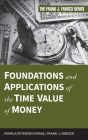 Foundations and Applications of the Time Value of Money