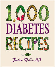 Title: 1,000 Diabetes Recipes, Author: Jackie Mills