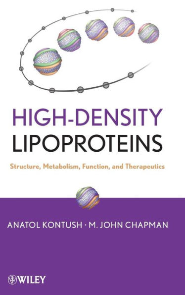 High-Density Lipoproteins: Structure, Metabolism, Function and Therapeutics / Edition 1