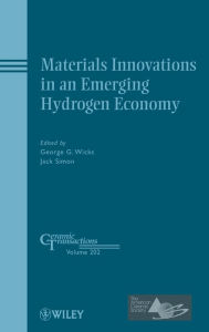 Title: Materials Innovations in an Emerging Hydrogen Economy, Author: G. Wicks