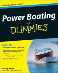 Title: Power Boating For Dummies, Author: Randy Vance