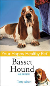 Title: Basset Hound: Your Happy Healthy Pet, Author: Terry Albert