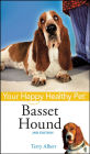 Basset Hound: Your Happy Healthy Pet