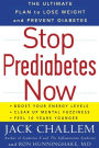 Stop Prediabetes Now: The Ultimate Plan to Lose Weight and Prevent Diabetes