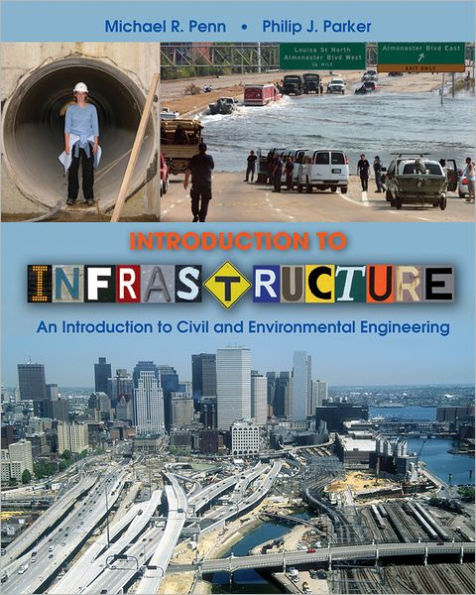 Introduction to Infrastructure: An Introduction to Civil and Environmental Engineering / Edition 1