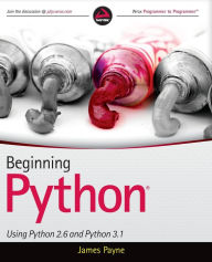 Title: Beginning Python: Using Python 2.6 and Python 3.1, Author: James Payne