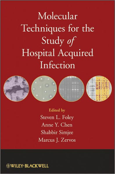 Molecular Techniques for the Study of Hospital Acquired Infection / Edition 1