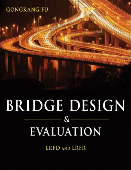Bridge Design and Evaluation: LRFD and LRFR / Edition 1