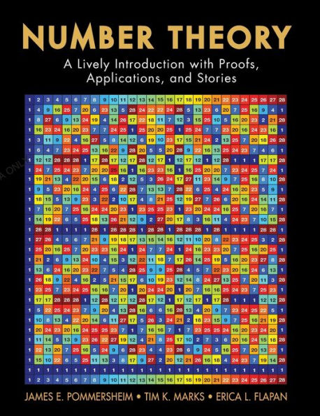 Number Theory: A Lively Introduction with Proofs, Applications, and Stories / Edition 1