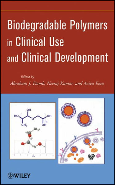 Biodegradable Polymers in Clinical Use and Clinical Development / Edition 1