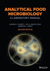 Title: Analytical Food Microbiology: A Laboratory Manual, Author: Ahmed E. Yousef