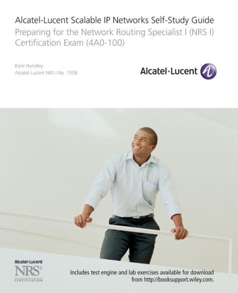 Alcatel-Lucent Scalable IP Networks Self-Study Guide: Preparing for the Network Routing Specialist I (NRS 1) Certification Exam / Edition 1