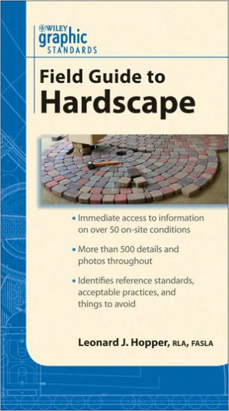 Graphic Standards Field Guide to Hardscape / Edition 1