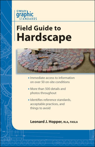 Graphic Standards Field Guide to Hardscape / Edition 1