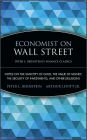 Economist on Wall Street (Peter L. Bernstein's Finance Classics): Notes on the Sanctity of Gold, the Value of Money, the Security of Investments, and Other Delusions