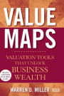 Value Maps: Valuation Tools That Unlock Business Wealth / Edition 1