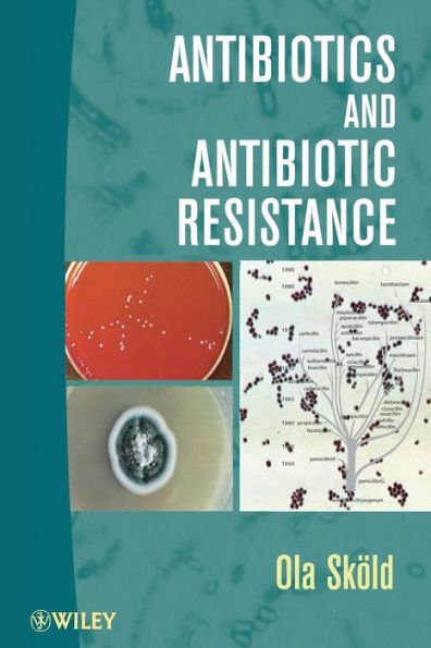 Antibiotics and Antibiotic Resistance / Edition 1