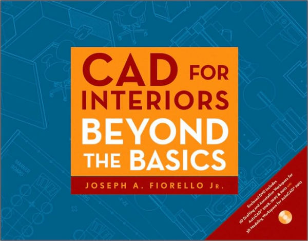 CAD for Interiors: Beyond the Basics / Edition 1