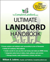 Title: The CompleteLandlord.com Ultimate Landlord Handbook, Author: William A. Lederer