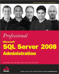 Title: Professional Microsoft SQL Server 2008 Administration, Author: Brian Knight