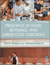 Title: Principles of Food, Beverage, and Labor Cost Controls, Author: Paul R. Dittmer