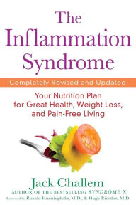 Title: The Inflammation Syndrome: Your Nutrition Plan for Great Health, Weight Loss, and Pain-Free Living, Author: Jack Challem