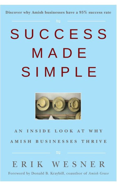 Success Made Simple: An Inside Look at Why Amish Businesses Thrive