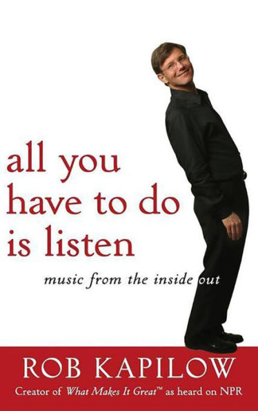 All You Have to Do is Listen: Music from the Inside Out