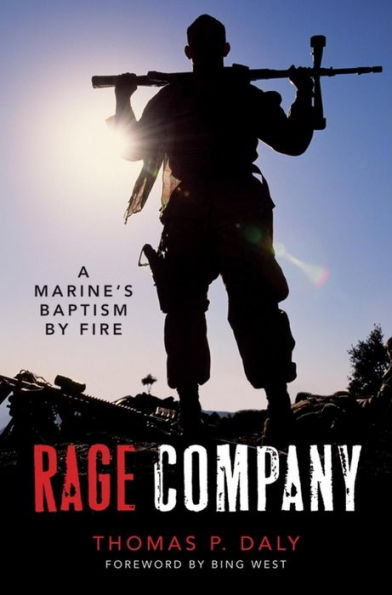 Rage Company: A Marine's Baptism By Fire